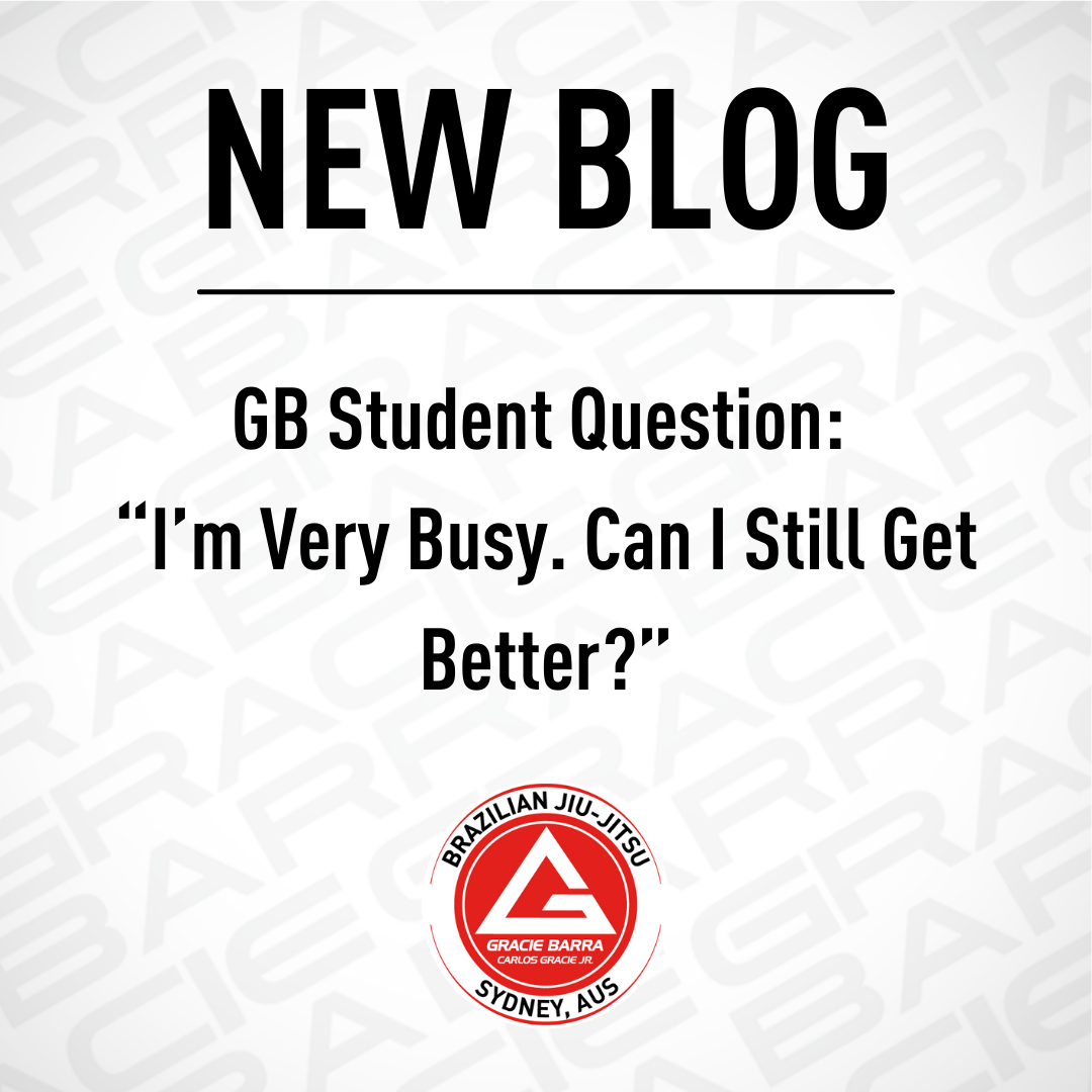 <center>GB Student Question:<br>“I’m Very Busy. Can I Still Get Better?”</center> image